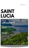 Saint Lucia: Guide and Itinerary + 7 Luxury Accommodation Recommendations/Digital Download